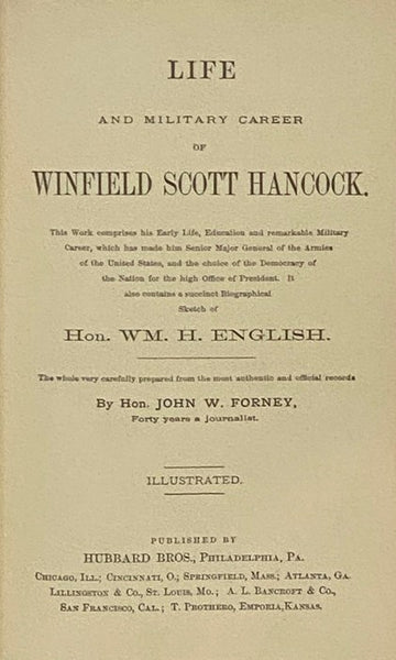 Life and Military Career of Winfield Scott Hancock. This Work Comprises His Early Life, Education and Remarkable Military Career, which has made him Senior Major General of the Armies of the United States, and the Choice of the Democracy of the Nation fo…