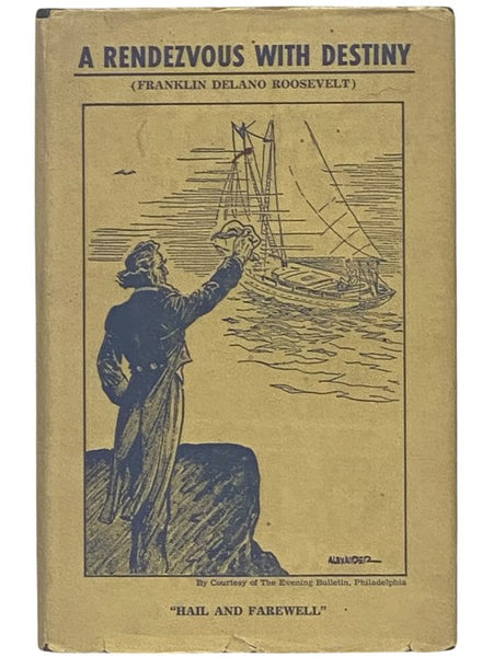 A Rendezvous with Destiny (Franklin Delano Roosevelt)