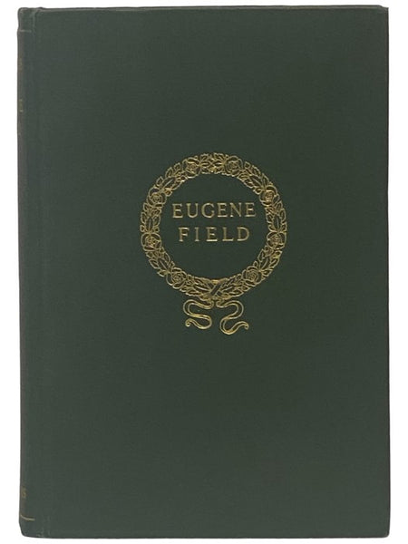 The Poems of Eugene Field (Complete Edition)