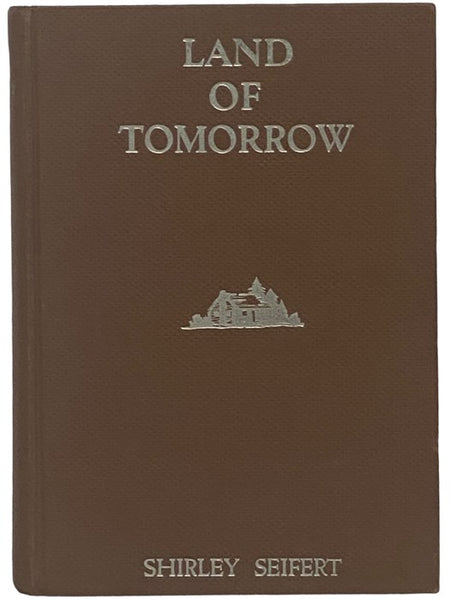 Land of Tomorrow: A Legend of Kentucky
