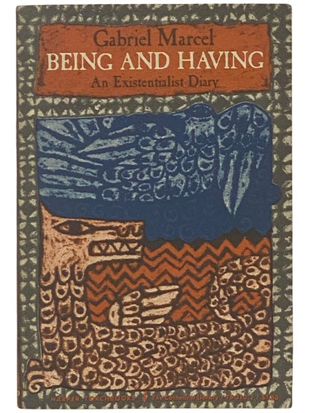Being and Having: An Existentialist Diary (TB 310 J)