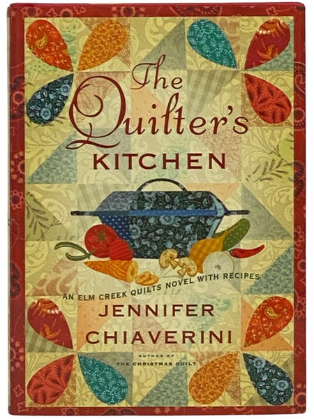 The Quilter's Kitchen: An Elm Creek Quilts Novel with Recipes (Elm Creek Quilts, Book 13)