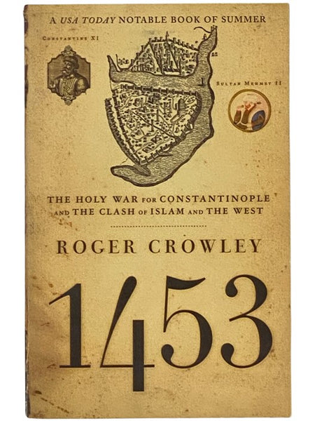 1453: The Holy War for Constantinople and the Clash of Islam and the West