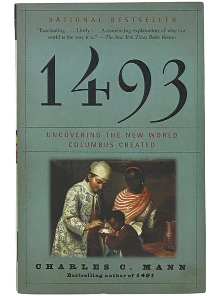 1493: Uncovering the New World Columbus Created