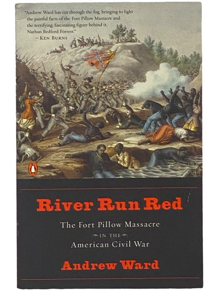 River Run Red: The Fort Pillow Massacre in the American Civil War