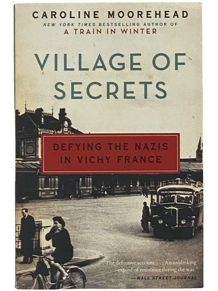 Village of Secrets: Defying the Nazis in Vichy France