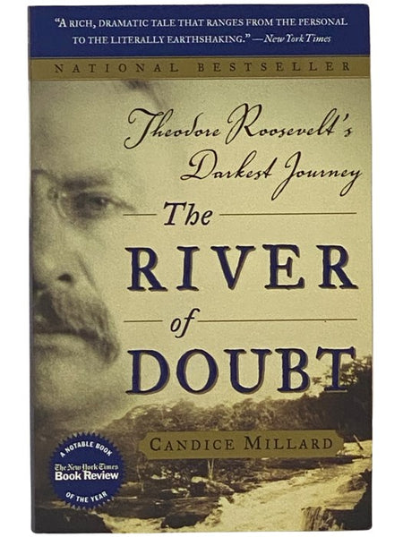 The River of Doubt: Theodore Roosevelt's Darkest Journey