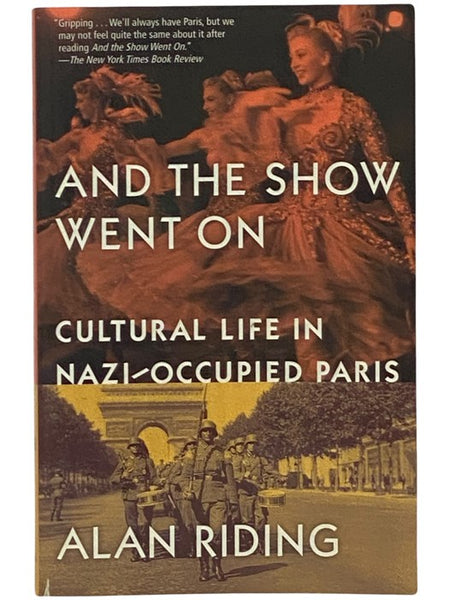 And the Show Went On: Cultural Life in Nazi-Occupied Paris