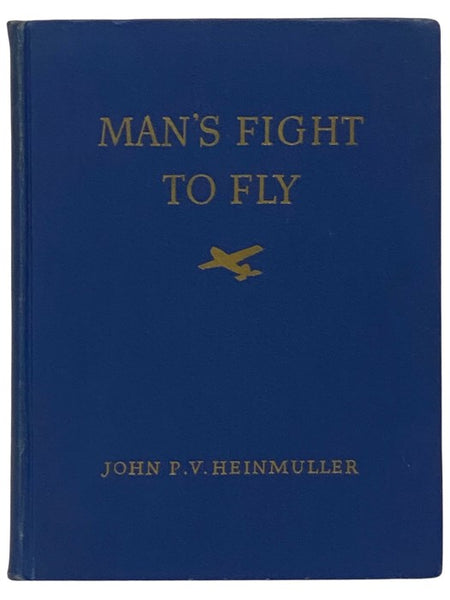 Man's Fight to Fly: Famous World-Record Flights and a Chronology of Aviation