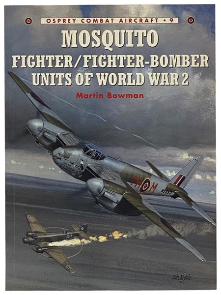 Mosquito: Fighter/Fighter-Bomber Units of World War 2 (Osprey Combat Aircraft, No. 9)