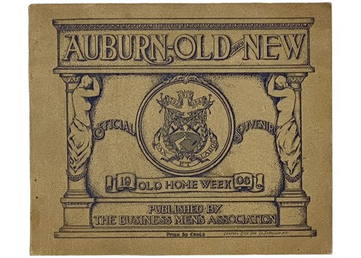 Auburn Old and New: Official Souvenir Old Home Week, 1906