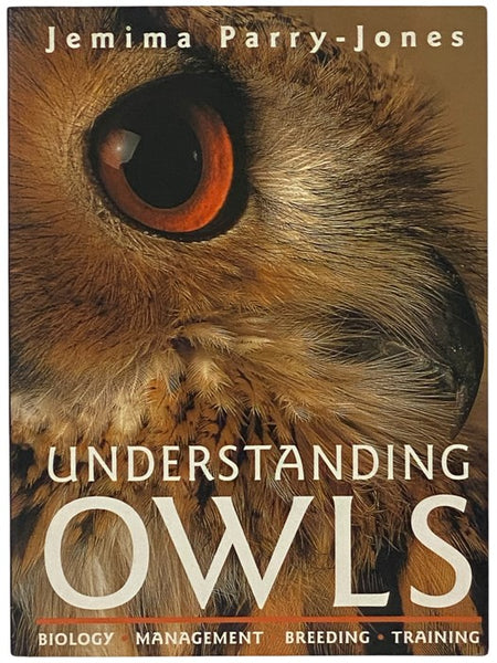 Understanding Owls: Biology, Management, Breeding, Training